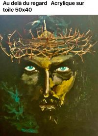 CHRIST / AU DELA DU REGARD